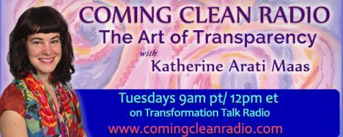 Coming Clean Radio: The Art of Transparency with Katherine Arati Maas: The End of Dieting and Starting to Live with Caitlin Ball