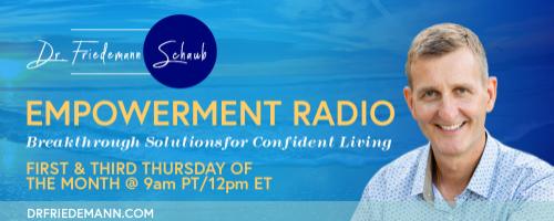 Empowerment Radio with Dr. Friedemann Schaub: 5 Keys to Make 2019 A Breakthrough Year