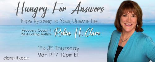 Hungry for Answers: From Recovery to Your Ultimate Life with Robin H. Clare: Recognizing Gray Drinking with Kari Schwear, founder of Gray Tonic