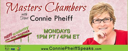 Masters Chambers with Host Connie Pheiff - Getting Better Together: Encore: The Six Figure Myth