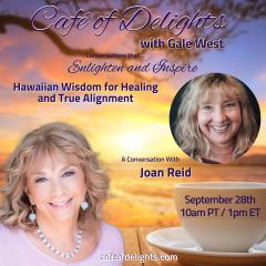 Hawaiian Wisdom for Healing and True Alignment with Joan Reid