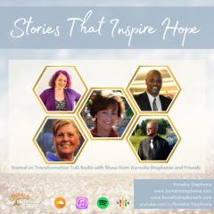 The Kornelia Stephanie Show: Stories That Inspire Hope with Kornelia Stephanie and Friends