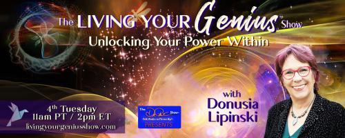 The Living Your Genius™ Show with Donusia Lipinski: Unlocking Your Power Within: Decide to Thrive: The Power of Decision-Making