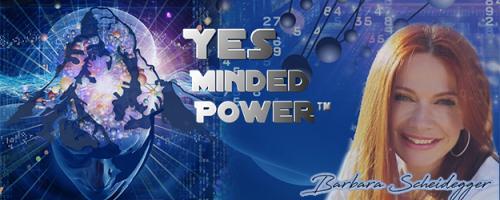 Yes Minded Power Radio: Living Your Future Now with Barbara Scheidegger, C.ht.: Freedom From The Victim Syndrome: Change your mind to signal personal power and strength now!