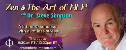 Zen & The Art of NLP with Dr. Stephen Simpson: A lot more success with a lot less stress™: A Journey into the Grandfather Paradox: Tangled Time and Troubled Causality 